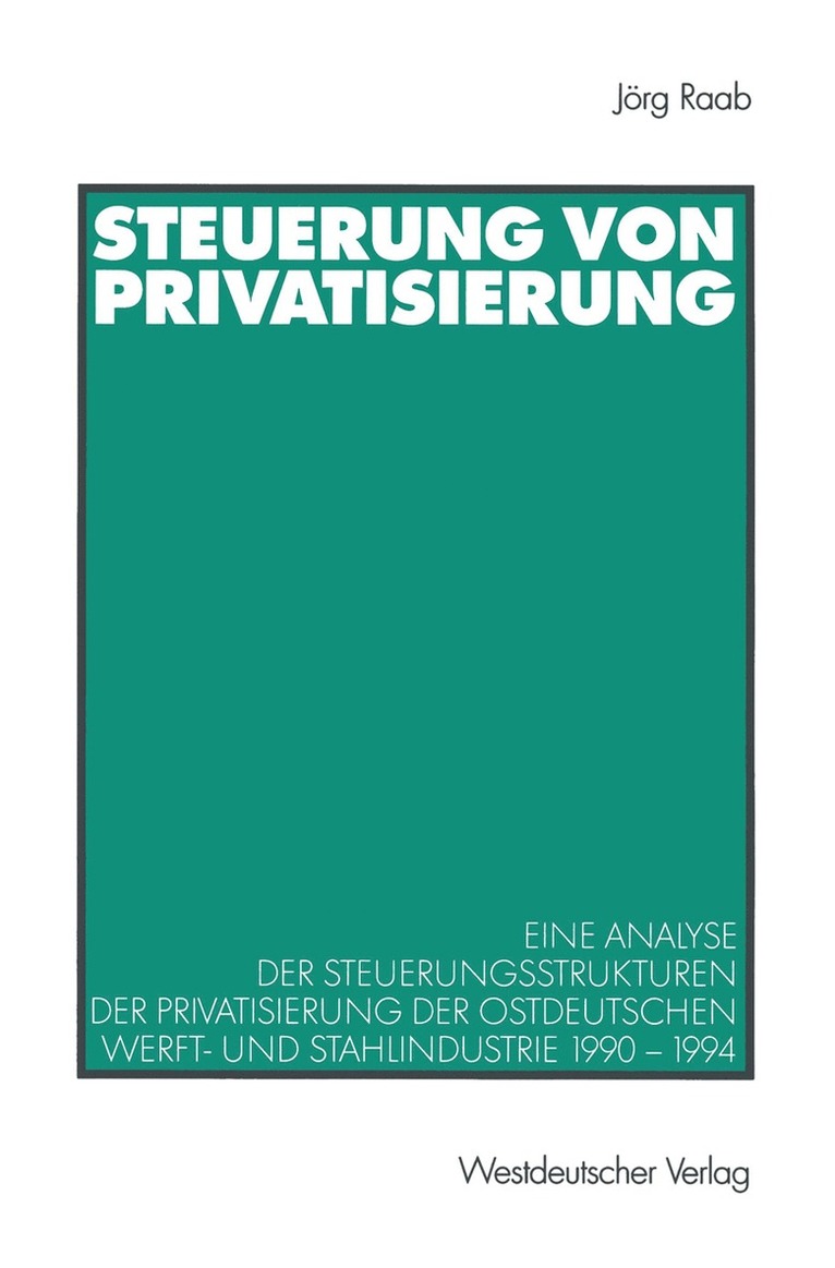 Jörg Raab, Jorg Raab - Steuerung von Privatisierung, Häftad