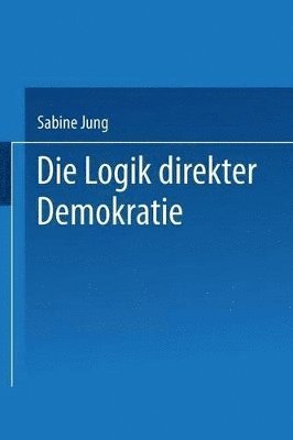 bokomslag Die Logik direkter Demokratie