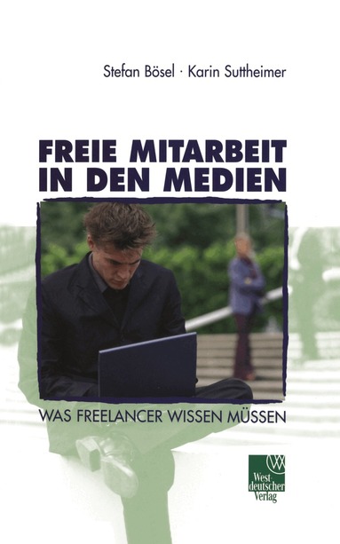 Stefan Bösel, Karin Suttheimer - Freie Mitarbeit in den Medien, Häftad