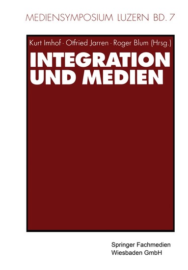 Kurt Imhof, Otfried Jarren, Roger Blum - Integration und Medien, Häftad