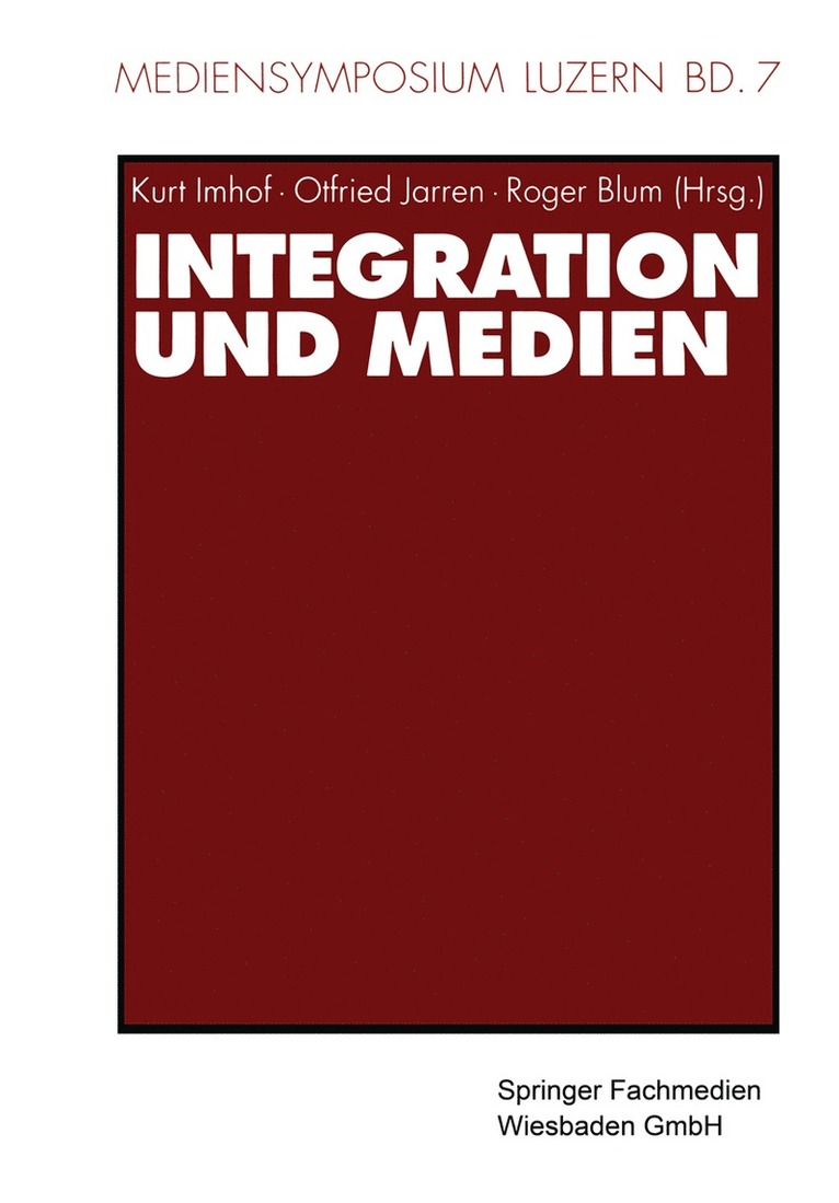 Kurt Imhof, Otfried Jarren, Roger Blum - Integration und Medien, Häftad