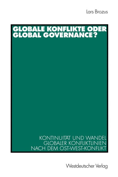 Lars Brozus - Globale Konflikte oder Global Governance?, Häftad