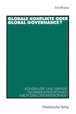 bokomslag Globale Konflikte oder Global Governance?