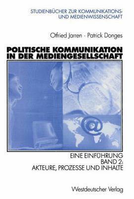 bokomslag Politische Kommunikation in der Mediengesellschaft