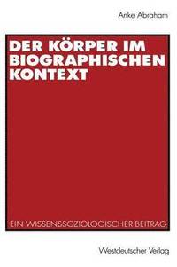 bokomslag Der Krper im biographischen Kontext