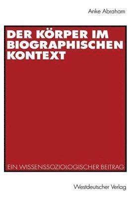 bokomslag Der Krper im biographischen Kontext