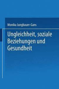 bokomslag Ungleichheit, soziale Beziehungen und Gesundheit