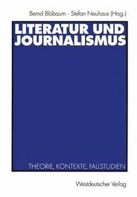 bokomslag Literatur und Journalismus