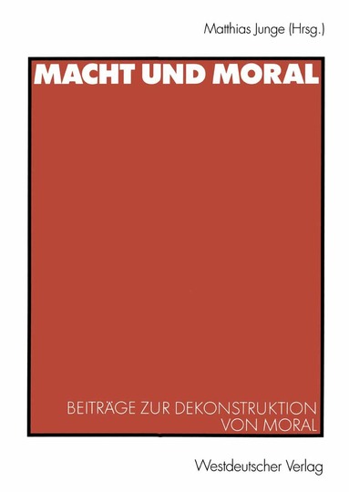 Matthias Junge - Macht und Moral, Häftad