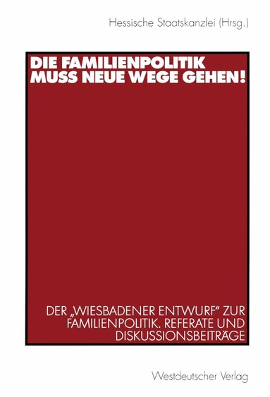 bokomslag Die Familienpolitik muss neue Wege gehen!