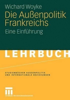 bokomslag Die Auenpolitik Frankreichs