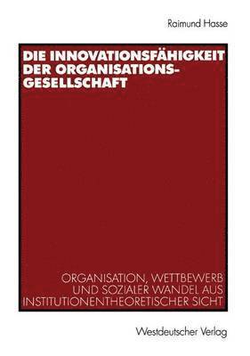 bokomslag Die Innovationsfähigkeit der Organisationsgesellschaft