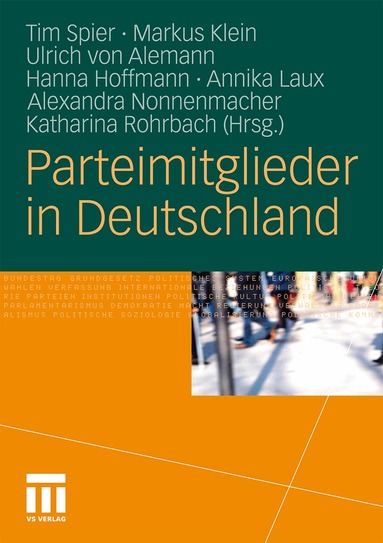 Tim Spier, Markus Klein, Ulrich Alemann, Hanna Hoffmann, Annika Laux, Alexandra Nonnenmacher, Katharina Rohrbach - Parteimitglieder in Deutschland, Häftad