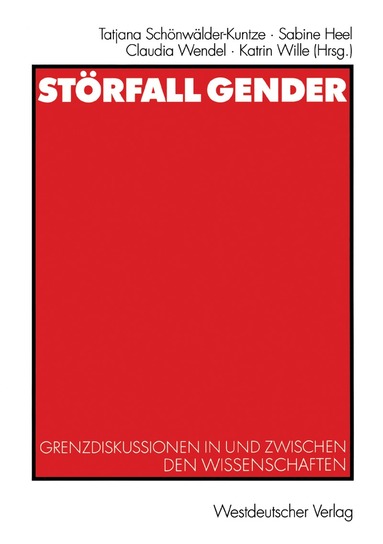 Tatjana Schönwälder-Kuntze, Sabine Heel, Claudia Wendel, Katrin Wille - Störfall Gender, Häftad