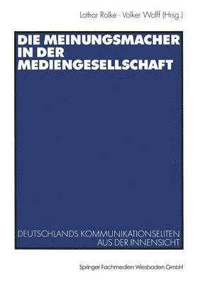 Die Meinungsmacher in der Mediengesellschaft 1