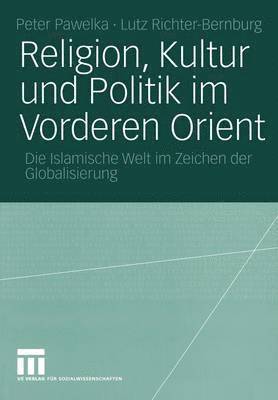 bokomslag Religion, Kultur und Politik im Vorderen Orient