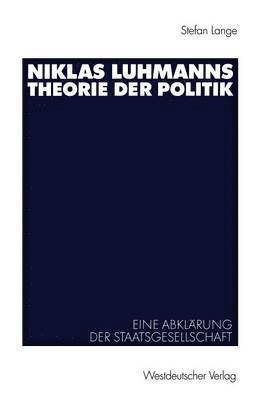 Niklas Luhmanns Theorie der Politik 1