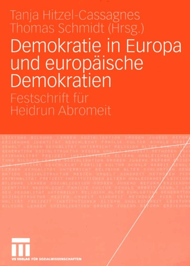 Tanja Hitzel-Cassagnes, Thomas Schmidt - Demokratie in Europa und europäische Demokratien, Häftad