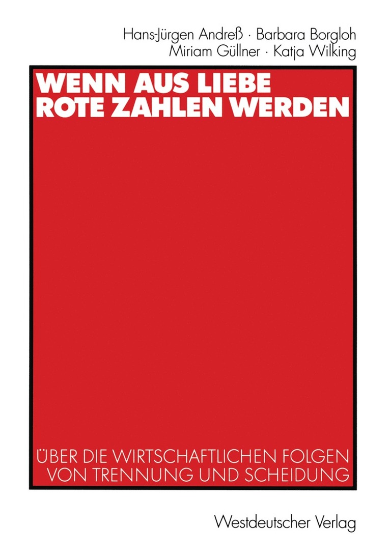 Hans-Jürgen Andreß, Barbara Borgloh, Miriam Güllner, Katja Wilking - Wenn aus Liebe rote Zahlen werden, Häftad