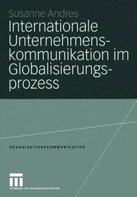 bokomslag Internationale Unternehmenskommunikation im Globalisierungsprozess