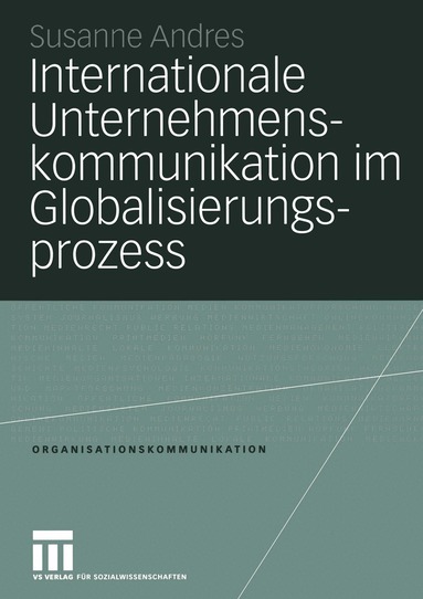 Susanne Andres - Internationale Unternehmenskommunikation im Globalisierungsprozess, Häftad