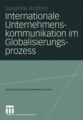 Internationale Unternehmenskommunikation im Globalisierungsprozess 1