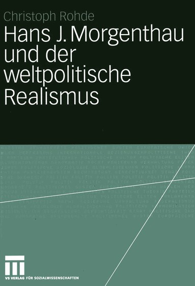 bokomslag Hans J. Morgenthau und der weltpolitische Realismus