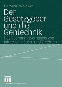 bokomslag Der Gesetzgeber und die Gentechnik