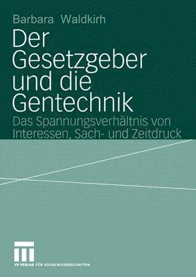 Der Gesetzgeber und die Gentechnik 1