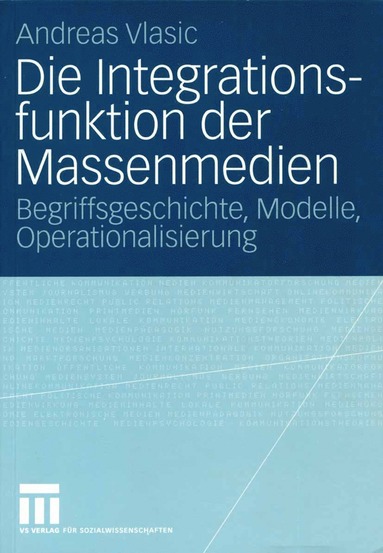 bokomslag Die Integrationsfunktion der Massenmedien