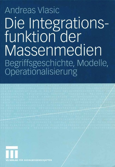 bokomslag Die Integrationsfunktion der Massenmedien