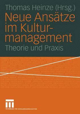 bokomslag Neue Anstze im Kulturmanagement