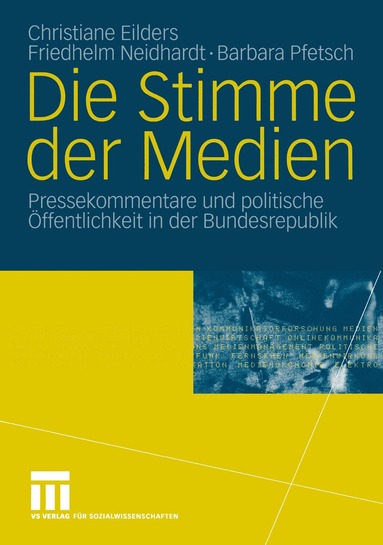 Christiane Eilders, Friedhelm Neidhardt, Barbara Pfetsch - Die Stimme der Medien, Häftad