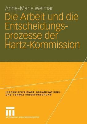 bokomslag Die Arbeit und die Entscheidungsprozesse der Hartz-Kommission
