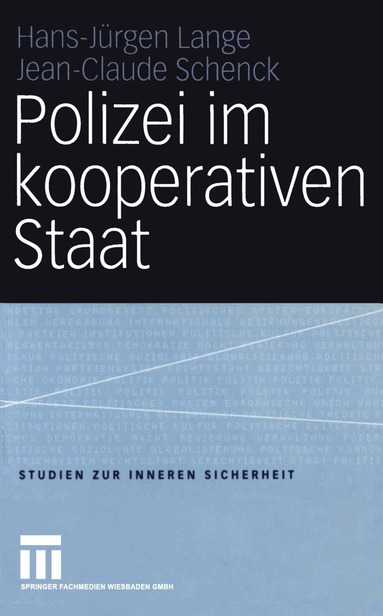 Hans-Jürgen Lange, Jean-Claude Schenck, Hans-Jürgen Lange, Hans-Jurgen Lange - Polizei im kooperativen Staat, Häftad