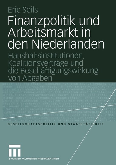 Eric Seils - Finanzpolitik und Arbeitsmarkt in den Niederlanden, Häftad