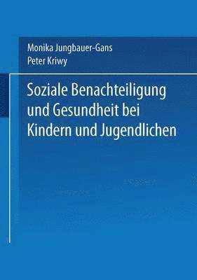 bokomslag Soziale Benachteiligung und Gesundheit bei Kindern und Jugendlichen