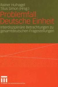 bokomslag Problemfall Deutsche Einheit