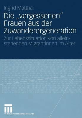 bokomslag Die ?vergessenen" Frauen aus der Zuwanderergeneration