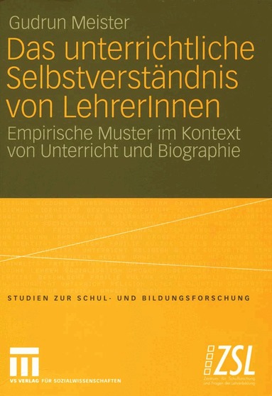 Gudrun Meister - Das unterrichtliche Selbstverständnis von LehrerInnen, Häftad