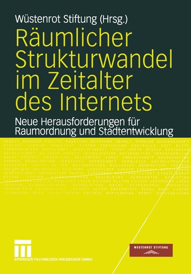 Wüstenrot Stiftung - Räumlicher Strukturwandel im Zeitalter des Internets, Häftad