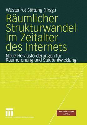 Räumlicher Strukturwandel im Zeitalter des Internets