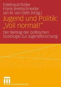 bokomslag Jugend und Politik: &quot;Voll normal!&quot;
