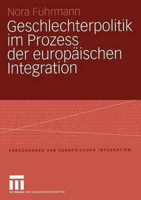 Geschlechterpolitik im Prozess der europischen Integration 1