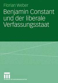 bokomslag Benjamin Constant und der liberale Verfassungsstaat