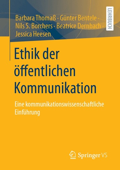 Barbara Thomaß, Günter Bentele, Nils S. Borchers, Beatrice Dernbach, Jessica Heesen - Ethik der öffentlichen Kommunikation, Häftad