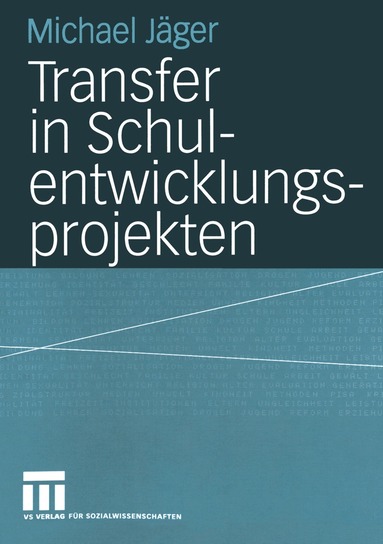 Michael Jäger - Transfer in Schulentwicklungsprojekten, Häftad