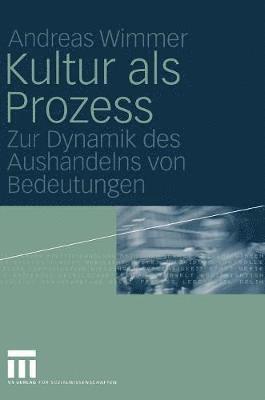 Kultur als Prozess 1