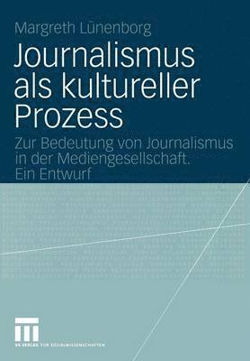 bokomslag Journalismus als kultureller Prozess