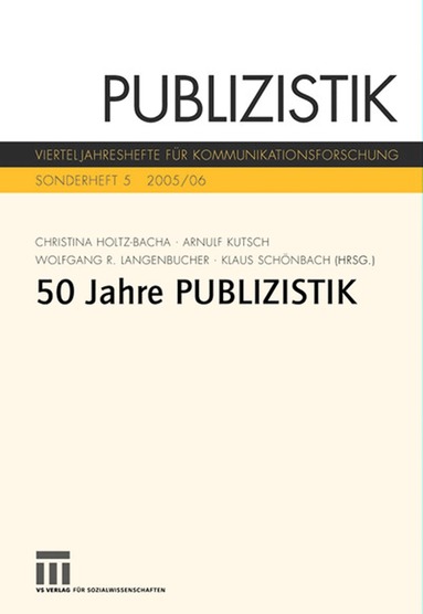 Christina Holtz-Bacha, Arnulf Kutsch, Wolfgang Langenbucher, Klaus Schönbach - Fünfzig Jahre Publizistik, Häftad